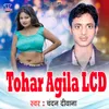 About Tohar Agila LCD Song